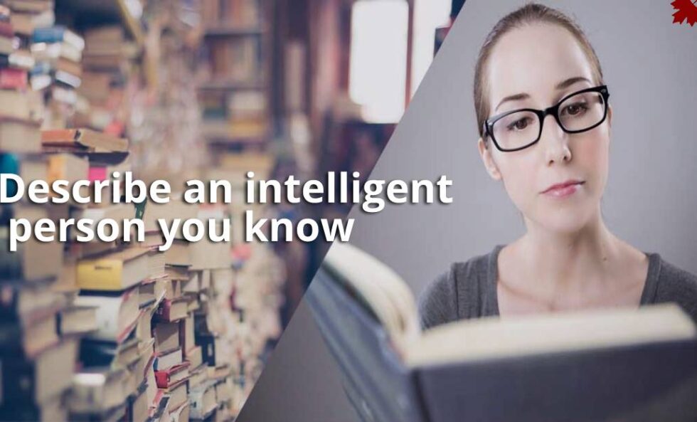 Describe An Intelligent Person You Know Best Ielts Institute In 