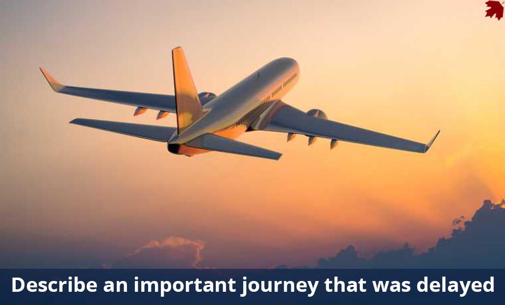 Describe an important journey that was delayed