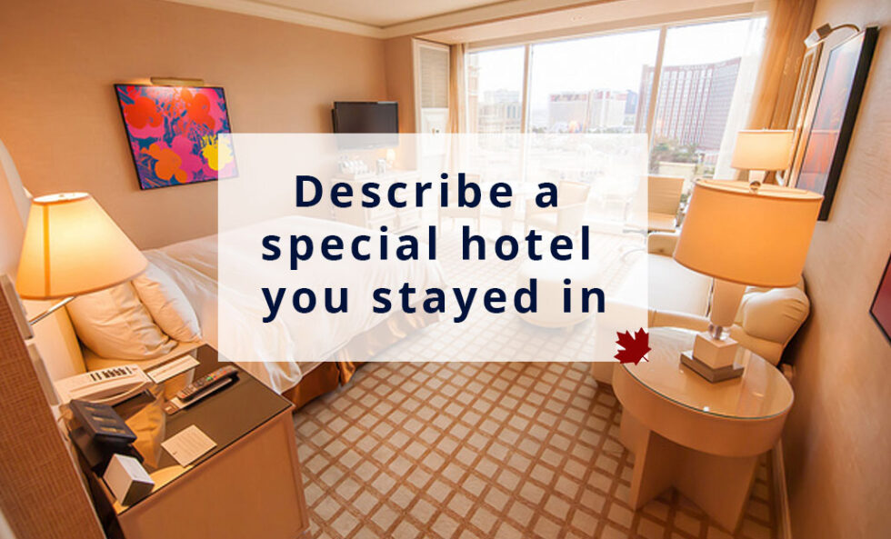 describe-a-special-hotel-you-stayed-in-best-ielts-institute-in-mohali